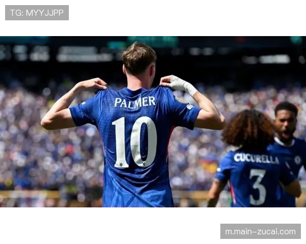 切尔西帕尔默边锋内收 参与中场争夺丰富进攻层次 切尔西帕尔默边锋内收 参与中场争夺丰富进攻层次